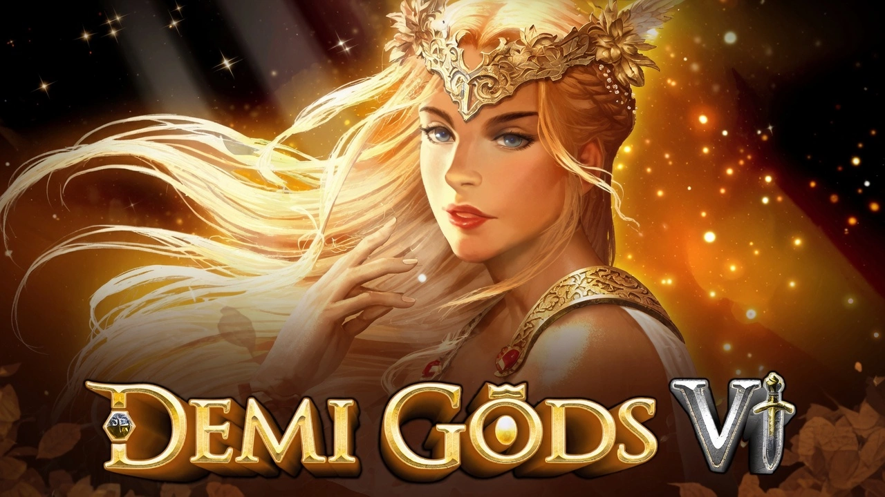 Demi Gods VI