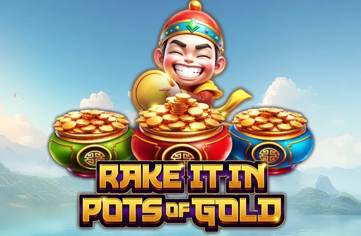 Rake It In Pots Of Gold